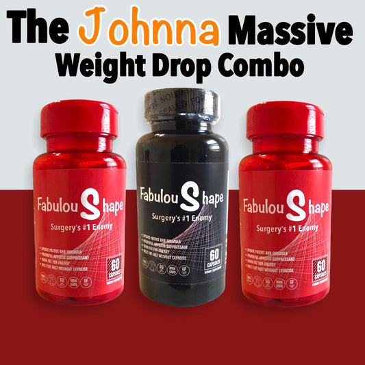 The Johnna Massive Weight Drop Combo, 3 Months Supply!